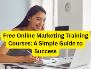 Free Online Marketing Training Courses: A Simple Guide to Success